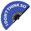 I Don't Think So Bamboo Hand Fan