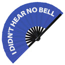 I Didn't Hear No Bell | Hand Fan foldable bamboo gifts Festival accessories Rave handheld event Clack fans