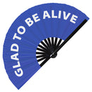 Glad To Be Alive | Hand Fan foldable bamboo gifts Festival accessories Rave handheld event Clack fans