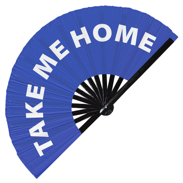 Take Me Home fan foldable bamboo circuit rave hand fans funny gag slang words expressions statement outfit party supply gear gifts music festival event rave accessories essential for men and women wear