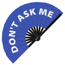 Don't Ask Me Bamboo Hand Fan