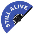 Still Alive Hand Fan foldable bamboo circuit rave hand fans funny gag slang words expressions statement outfit party supply gear gifts music festival event rave accessories essential for men and women wear