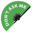 Don't Ask Me Bamboo Hand Fan