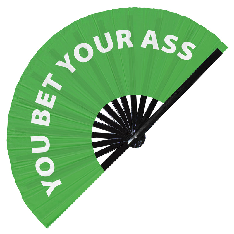 You Bet Your Ass hand fan foldable bamboo circuit rave hand fans Slang Words Fan outfit party gear gifts music festival rave accessories