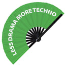 Less Drama More Techno Bamboo Hand Fan