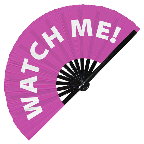 Watch Me! fan foldable bamboo circuit rave hand fans funny gag slang words expressions statement outfit party supply gear gifts music festival event rave accessories essential for men and women wear
