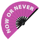 Now or Never Bamboo Hand Fan