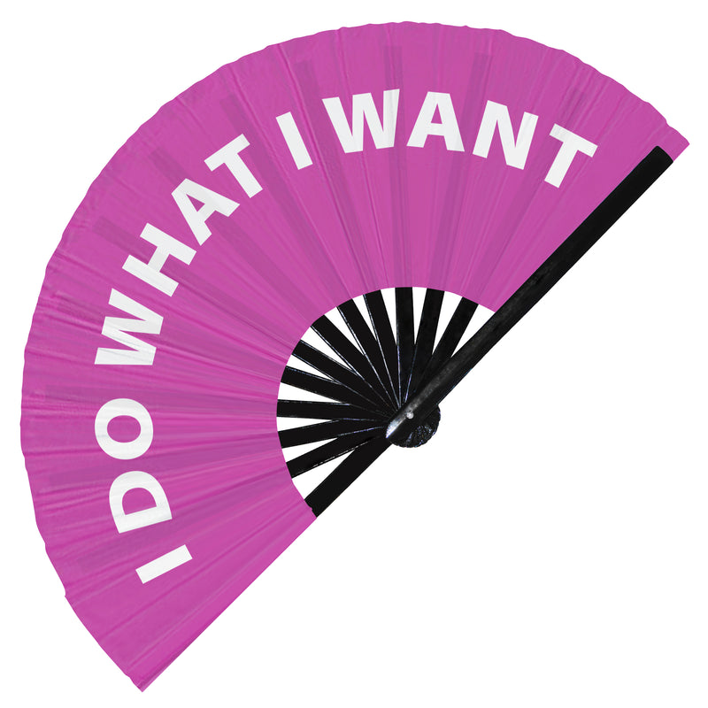 I Do What I Want hand fan foldable bamboo circuit rave hand fans Slang Words Fan outfit party gear gifts music festival rave accessories