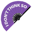 I Don't Think So Bamboo Hand Fan