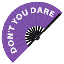Don't You Dare Bamboo Hand Fan
