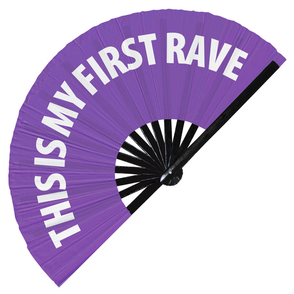 This Is My First Rave Fan foldable bamboo circuit rave hand fans funny gag slang words expressions statement outfit party supply gear gifts music festival event rave accessories essential for men and women wear