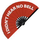 I Didn't Hear No Bell Bamboo Hand Fan