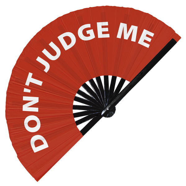 Don't Judge Me | Hand Fan foldable bamboo gifts Festival accessories Rave handheld event Clack fans