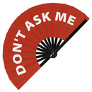 Don't Ask Me Bamboo Hand Fan