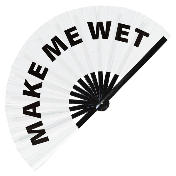 Make Me Wet Hand Fan foldable bamboo circuit rave hand fans funny gag slang words expressions statement outfit party supply gear gifts music festival event rave accessories essential for men and women wear