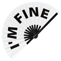 I'm Fine hand fan foldable bamboo circuit rave hand fans Slang Words Fan outfit party gear gifts music festival rave accessories