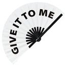 Give It To Me Bamboo Hand Fan