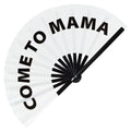 Come to Mama fan foldable bamboo circuit rave hand fans Slang Words Fan outfit party gear gifts music festival rave accessories