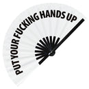 Put Your Fucking Hands Up Bamboo Hand Fan
