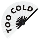 Too Cold Bamboo Hand Fan