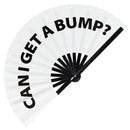 Can I Get A Bump? Bamboo hand fan