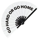 Go Hard or Go Home Bamboo Hand Fan