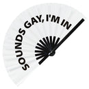 Sounds Gay, I'm In Bamboo Hand Fan