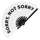 Sorry, Not Sorry Hand Fan foldable bamboo circuit rave hand fans funny gag slang words expressions statement outfit party supply gear gifts music festival event rave accessories essential for men and women wear