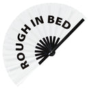 Rough in Bed Bamboo Hand Fan