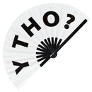 Y Tho? | Bamboo Hand Fan