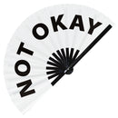 Not Okay Bamboo Hand Fan