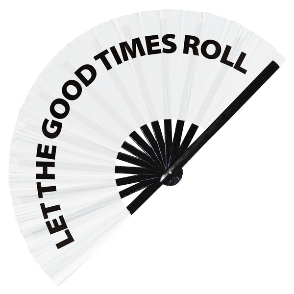 Let The Good Times Roll Fan foldable bamboo circuit rave hand fans funny gag slang words expressions statement outfit party supply gear gifts music festival event rave accessories essential for men and women wear