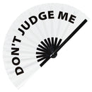 Don't Judge Me Bamboo Hand Fan