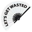 Let's Get Wasted Bamboo Hand Fan