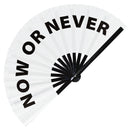 Now or Never Bamboo Hand Fan