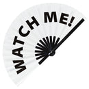 Watch Me! Bamboo hand fan