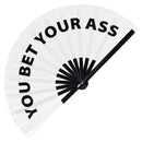 You Bet Your Ass Bamboo hand fan