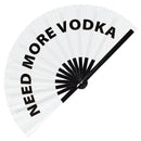 Need More Vodka Bamboo Hand Fan