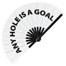 Any Hole is a Goal fan foldable bamboo circuit rave hand fans funny gag slang words expressions statement outfit party supply gear gifts music festival event rave accessories essential for men and women wear