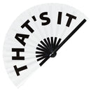 That's It fan foldable bamboo circuit rave hand fans Slang Words Fan outfit party gear gifts music festival rave accessories