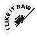 I Like It Raw Bamboo Hand Fan
