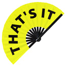 That's It fan foldable bamboo circuit rave hand fans Slang Words Fan outfit party gear gifts music festival rave accessories