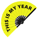 This Is My Year Bamboo Hand Fan