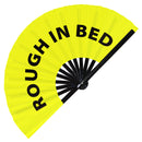 Rough in Bed Bamboo Hand Fan