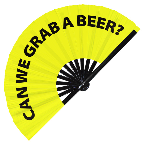 Can We Grab A Beer? | Hand Fan foldable bamboo gifts Festival accessories Rave handheld event Clack fans