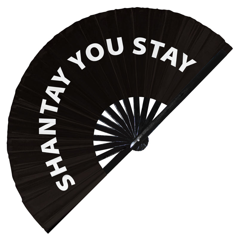 Shantay You Stay hand fan foldable bamboo circuit rave hand fans Pride Slang Words Fan outfit party gear gifts music festival rave accessories