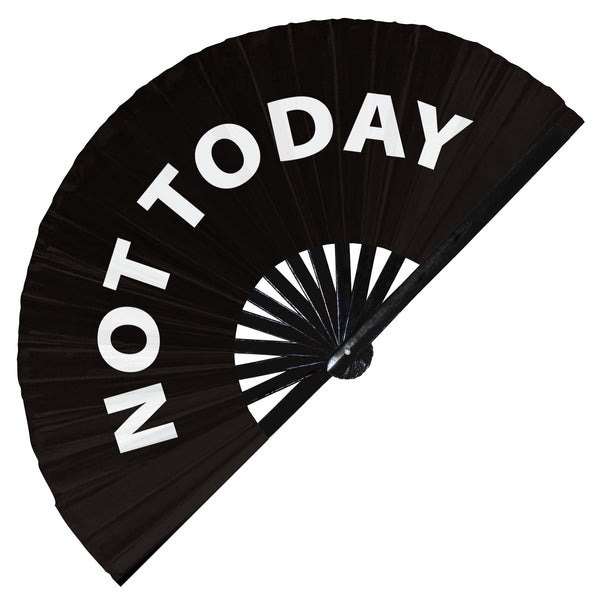 Not Today hand fan foldable bamboo circuit hand fan words expressions statement gifts Festival Party accessories Rave handheld fan Clack fans