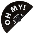 Oh My hand fan foldable bamboo circuit hand fan Oh My! words expressions statement gifts Festival Party accessories Rave handheld fan Clack fans