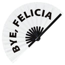 Bye Felicia Bamboo hand fan