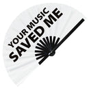 Your Music Saved Me Bamboo hand Fan